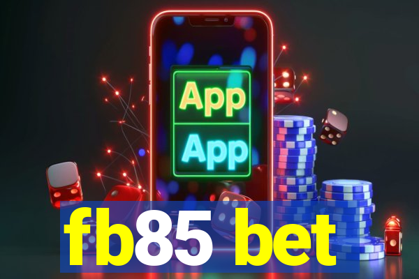 fb85 bet